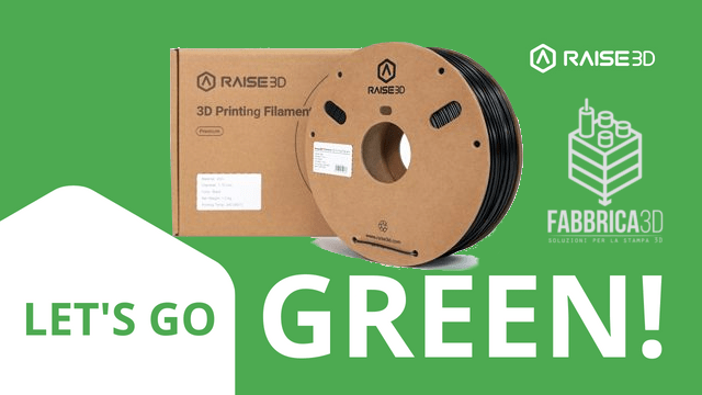 Go Green - Raise3d - Fabbrica3d